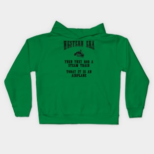 Western Era Slogan - Then They Rob a Steam Train Kids Hoodie